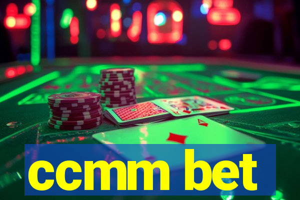 ccmm bet